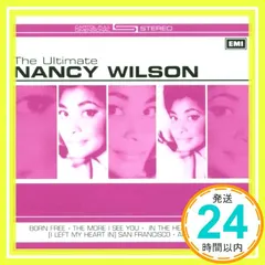 The Ultimate Collection [CD] Wilson， Nancy_02 アウトレット