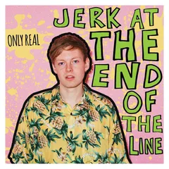 【CD】Jerk at the End of the..