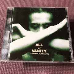 TOSHIKI KADOMATSU ALL is VANITY CD - メルカリ