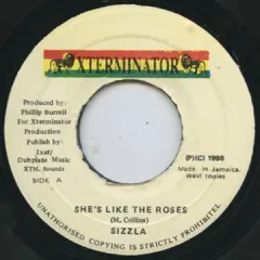 7” Sizzla Shes Like The Roses none Xterminator /00080