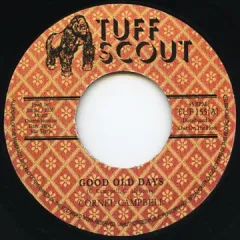 7” Cornell Campbell Good Old Days / Brentford Version TUF155 Tuff Scout UK /00048