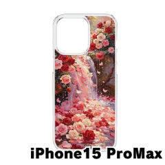 【新品未使用】iPhone15 Pro Max 2023 クリア ハードケース (バラの滝) 薔薇 バラ 可愛い 花柄 油絵風 風景 ローズ イラスト cl-cat21-ip15promax-539