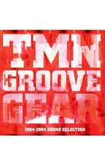 CD／TM NETWORK／【2CD】TMN GROOVE GEAR 1984-1994 SOUND SELECTION (Blu-spec CD2)のサムネイル