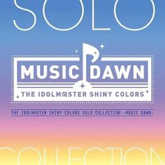◇THE IDOLM@STER SHINY COLORS SOLO COLLECTION -MUSIC DAWN-/LACZ10042