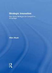 [2A] Strategic Innovation: New Game Strategies for Competitive Advantage