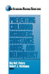 [2B]Preventing Childhood Disorders Substance Abuse and Delinquency (Banff Conference on Behavioral Science Series)