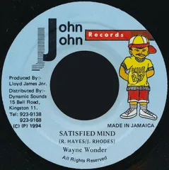 7” Wayne Wonder Satisfied Mind NONE John John Records /00080