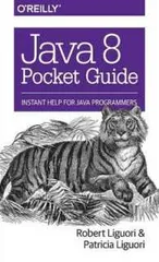 [1B]Java 8 Pocket Guide: Instant Help for Java Programmersのサムネイル