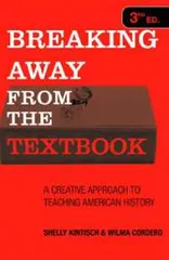 [2G]Breaking Away from the Textbook: A Creative Approach to Teaching American History
