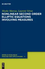[2B]Nonlinear Second Order Elliptic Equations Involving Measures (de Gruyter Nonlinear Analysis and Applications)