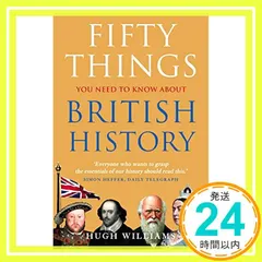 Fifty Things You Need to Know About British History [ペーパーバック｜在庫あり