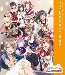 러브라이브! 니지가사키 학원 스쿨 아이돌 동호회 2nd Live! Back to the TOKIMEKI Blu-ray