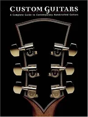 Custom Guitars: A Complete Guide to Contemporary Handcrafted Guitars (Acoustic Guitar Guides)のサムネイル