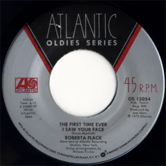 7” Roberta Flack The First Time Ever I Saw Your Face / Will You Stil OS13054 ATLANTIC /00080