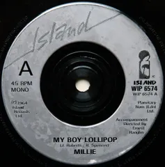 7” Millie Small My Boy Lollipop / Oh Henry WIP6574 ISLAND /00080