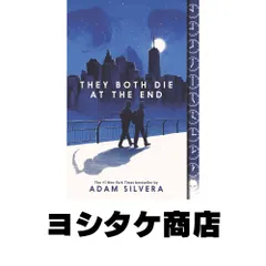 They Both Die at the End: A Story About Mortality, Friendship, and Making the Most of Life (They Both Die at the End Se…