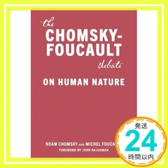 The Chomsky - Foucault Debate: On Human Nature Chomsky, Noam; Foucault, Michel_02のサムネイル