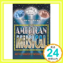 The American Musical & the Formation of National Identity [ペ 新着