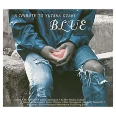 BLUE ~A TRIBUTE TO YUTAKA OZAKI (CCCD)