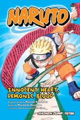 Naruto: Innocent Heart, Demonic Blood (Novel) (Naruto (Novel))