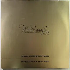 柳ジョージ & レイニーウッド - Woman & I… (Old Fashioned Love Songs