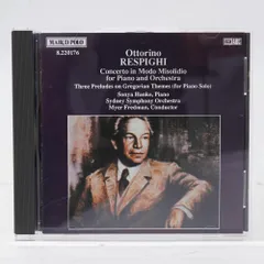 Respighi: Concerto in Modo Misolidio / Three Preludes on Gregorian Themes / Ottorino Respighi; Sonya Hanke; Sydney Symphony Orchesのサムネイル