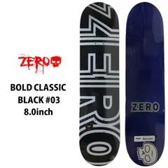 ゼロ スケートボード デッキ BOLD CLASSIC BLACK #03  [ZE5] 8.0inch ZERO sk8スケボーのサムネイル