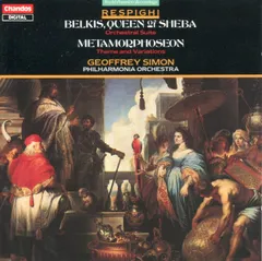 CD Ottorino Respighi   Geoffrey S Belkis, Queen Of Sheba / Metamorphoseon CHAN8405 Chandos /00110のサムネイル