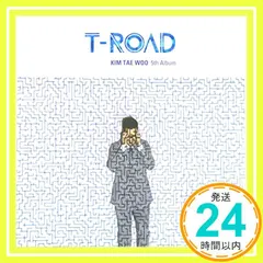 3集 - T-road(韓国盤) [CD] キム・テウ_02 新着