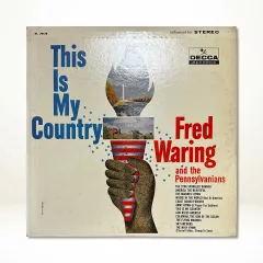 Fred Waring & The Pennsylvanians - This Is My Country US