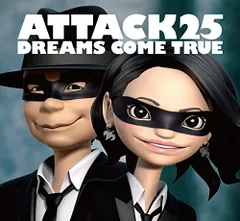 (CD)ATTACK25 (初回限定盤) - DREAMS COME TRUE (DVD付)／DREAMS COME Tのサムネイル