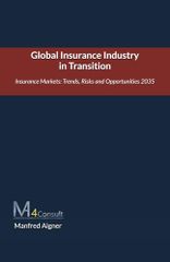 Global Insurance Industry in Transition: The future of the I