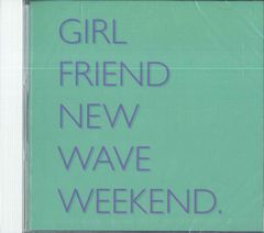 CD ｃｒｅｅｐｓ GIRLFRIEND, NEW WAVE, WEEKEND. SDC1001 Sound Creep 未開封 /00110