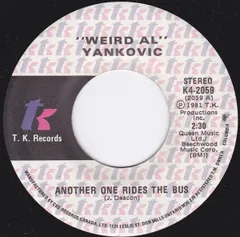 7” ”Weird Al” Yankovic Another One Rides The Bus / Gotta Boogie K42059 T.K. Records /00080