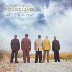 ブルーグラス/ドイル・ローソン＆クイックシルバー/Doyle Lawson & Quicksilver/Just Over In Heaven