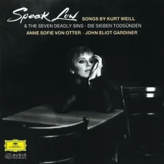 欧CD Kurt Weill, Anne Sofie Von Otter, John Eliot Gardiner Speak Low 4398942 Deutsche Grammophon /00110 /00110