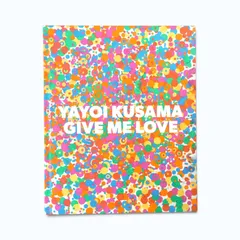 洋書　YAYOI KUSAMA　 GIVE ME LOVE　草間彌生　図録 草間彌生 YAYOI KUSAMA GIVE ME LOVE 2016 洋書 アートブック - メルカリ