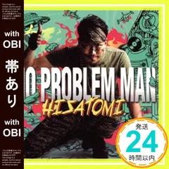 【帯あり】NO PROBLEM MAN [CD] HISATOMI_07