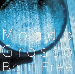 Born Free / Mondo Grosso (CD)
