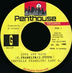 7” Chevelle Franklyn / Lady G Love And Hate PH119 Penthouse Records /00080