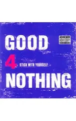CD／GOOD 4 NOTHING／STICK WITH YOURSELF