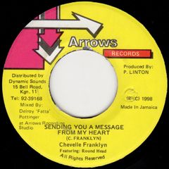 7” Chevelle Franklyn, Round Head Sending You A Message From My Heart NONE Arrows Records /00080