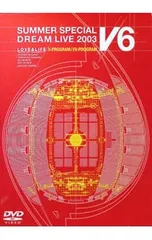 DVD／【スリーブケース付】LOVE&LIFE〜V6 SUMMER DREAM LIVE 2003〜