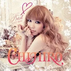 (CD)ＢＥＳＴ　２００７－２０１３　（初回限定盤）／CHIHIRO