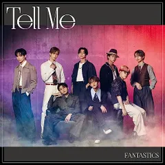 (CD)Tell Me【CD+DVD】(LIVE盤) - FANTASTICS from EXILE TRIBE／FAN