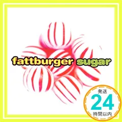 Sugar [CD] Fattburger_02 送料無料