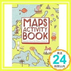 Maps Activity Book [ハードカバー] Mizielinski, Aleksandra and Dani 送料無料