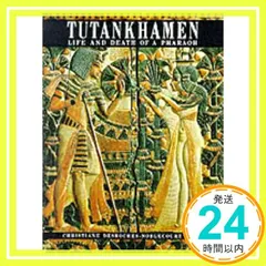 Tutankhamen: Life and Death of a Pharoah Desroches-Noblecour 送料無料