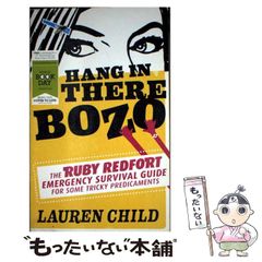 【中古】 Hang in There Bozo： The Ruby Redfort Emergency Survival Guide for Some Tricky Predicaments / Lauren Child /