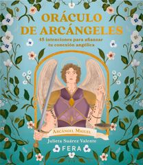 OR?CULO DE ARC?NGELES: 45 intenciones para afianzar tu conexi?n ang?lica